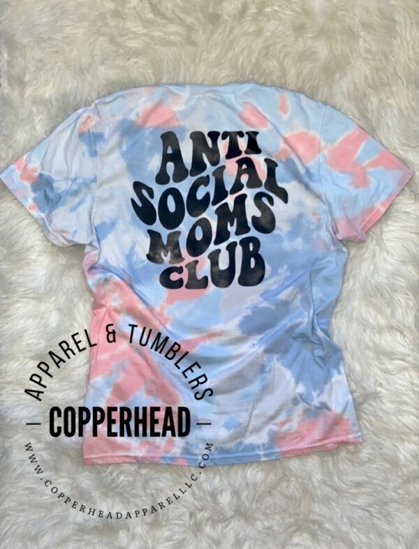 Anti Social Moms Club Tie Dye tee - Image 4